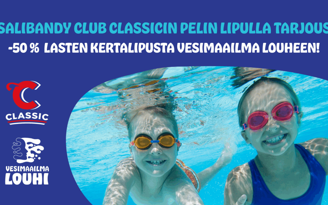 Classicin pelilipulla -50 % lasten kertalipusta Louheen